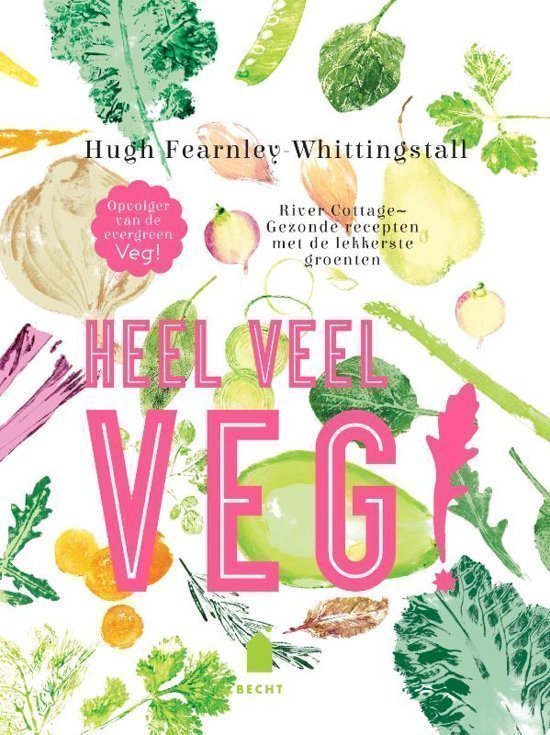 Heel veel Veg! - Fearnley-Whittingstall, H.